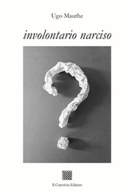 Involontario Narciso - Librerie.coop