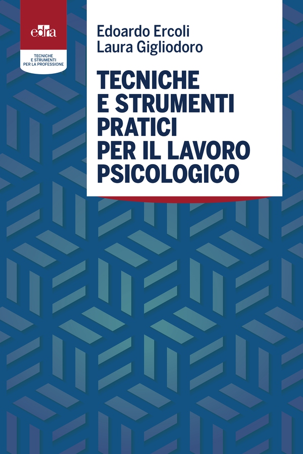 Tecniche e strumenti pratici per il lavoro psicologico - Librerie.coop Tecniche e strumenti pratici per il lavoro psicologico - Librerie.coop