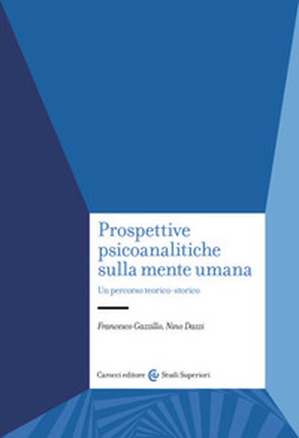 Prospettive psicoanalitiche sulla mente. Un percorso teorico-storico - Librerie.coop Prospettive psicoanalitiche sulla mente. Un percorso teorico-storico - Librerie.coop