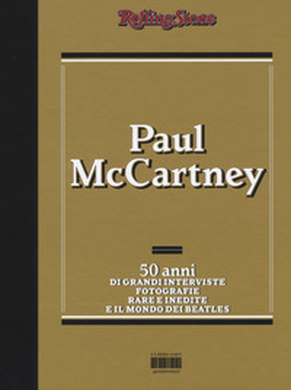 Paul McCartney. 50 anni di grandi interviste, fotografie rare e indiite e il mondo dei Beatles - Librerie.coop Paul McCartney. 50 anni di grandi interviste, fotografie rare e indiite e il mondo dei Beatles - Librerie.coop