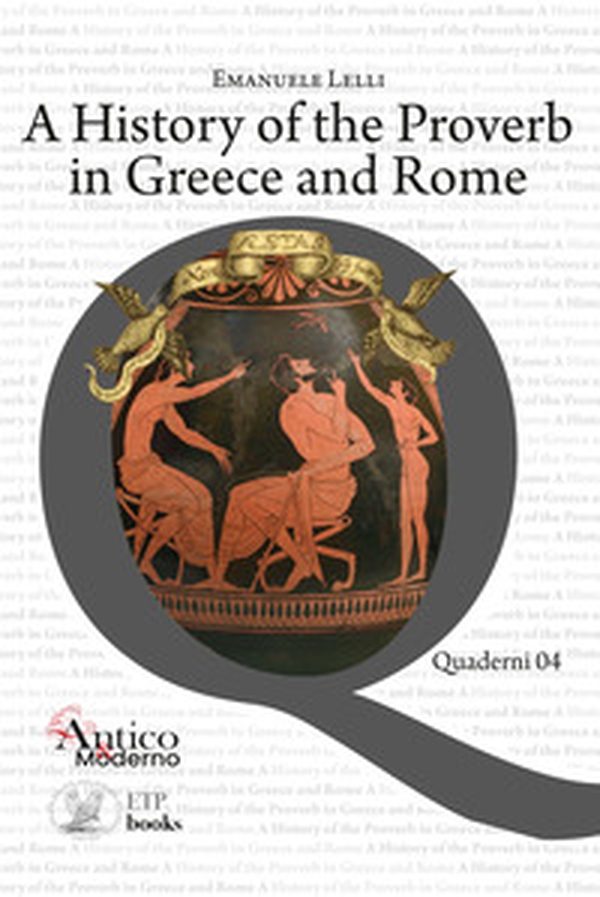 A history of the proverb in Greece and Rome - Librerie.coop A history of the proverb in Greece and Rome - Librerie.coop