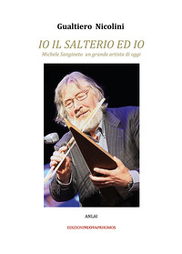 Io, il Salterio e io. Michele Sangineto, un grande artista di oggi - Librerie.coop Io, il Salterio e io. Michele Sangineto, un grande artista di oggi - Librerie.coop