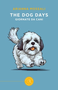 The dog days. Giornate da cani - Librerie.coop