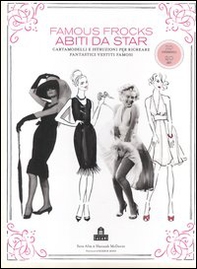 Famous frocks. Abiti da star. Cartamodelli e istruzioni per ricreare fantastici vestiti famosi - Librerie.coop Famous frocks. Abiti da star. Cartamodelli e istruzioni per ricreare fantastici vestiti famosi - Librerie.coop