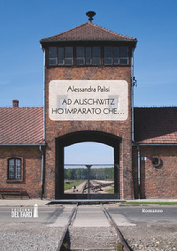 Ad Auschwitz ho imparato che... - Librerie.coop Ad Auschwitz ho imparato che... - Librerie.coop
