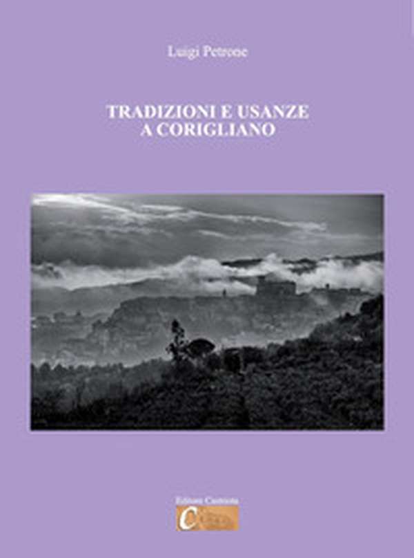 Tradizioni e usanze a Corigliano - Librerie.coop