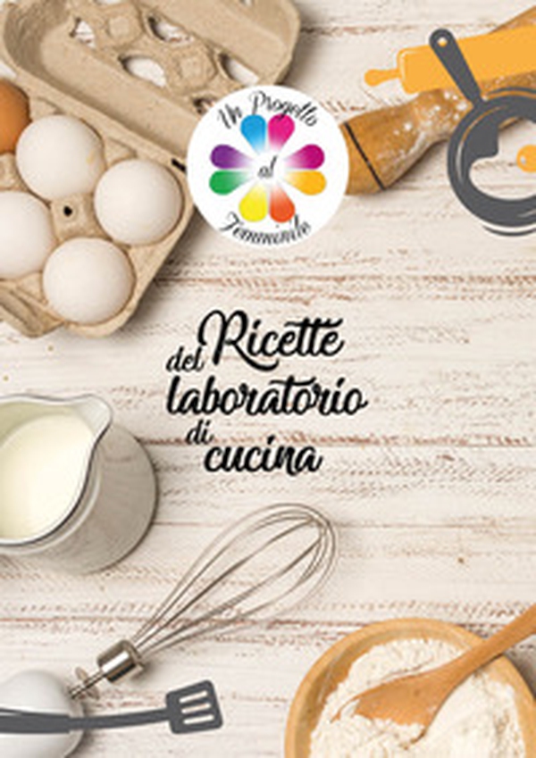 Ricette del laboratorio di cucina - Librerie.coop Ricette del laboratorio di cucina - Librerie.coop