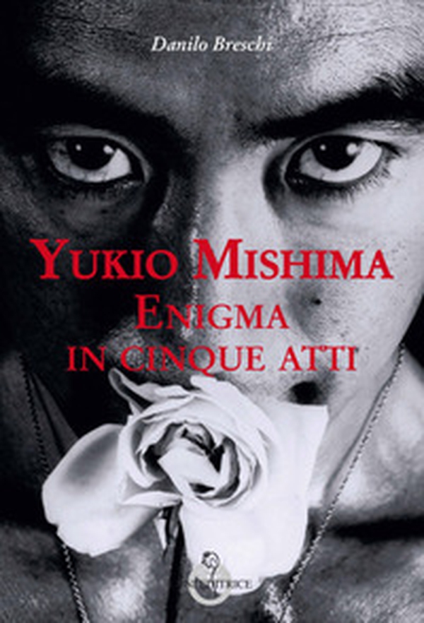Yukio Mishima. Enigma in cinque atti - Librerie.coop Yukio Mishima. Enigma in cinque atti - Librerie.coop