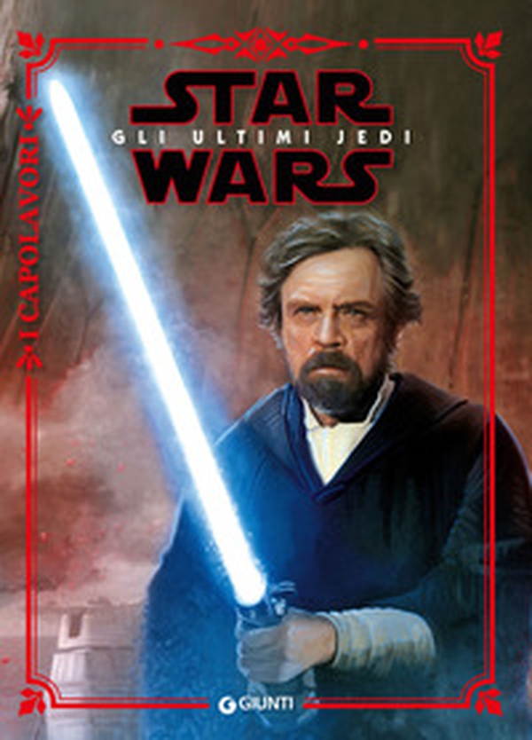Star Wars. Gli ultimi Jedi - Librerie.coop Star Wars. Gli ultimi Jedi - Librerie.coop