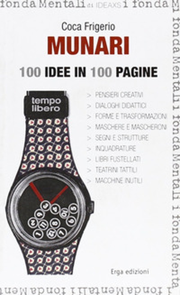 Munari. 100 idee in 100 pagine - Librerie.coop Munari. 100 idee in 100 pagine - Librerie.coop