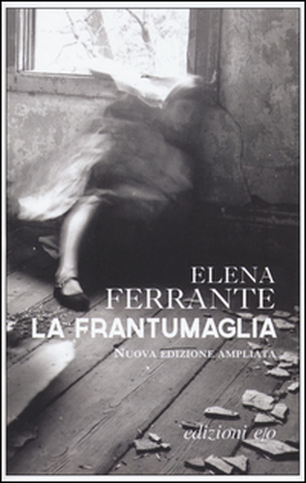 La frantumaglia. In appendice Carte 1991-2003. Tessere 2003-2007. Lettere 2011-2016 - Librerie.coop La frantumaglia. In appendice Carte 1991-2003. Tessere 2003-2007. Lettere 2011-2016 - Librerie.coop