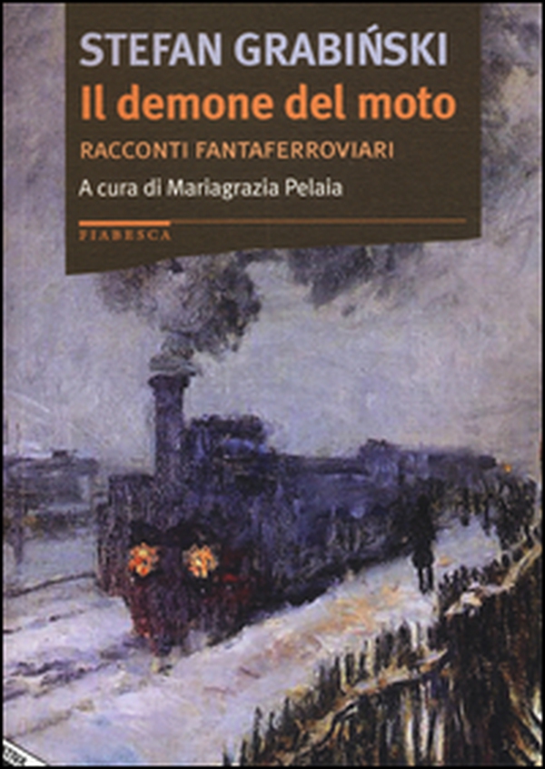 Il demone del moto. Racconti fantaferroviari - Librerie.coop Il demone del moto. Racconti fantaferroviari - Librerie.coop