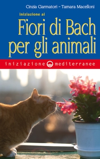 Iniziazione ai Fiori di Bach per gli animali - Librerie.coop