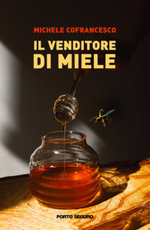 Il venditore di miele - Librerie.coop Il venditore di miele - Librerie.coop