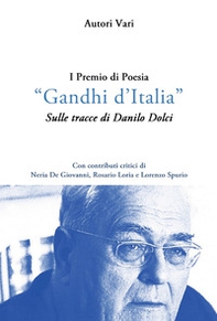 1º premio di poesia «Gandhi d'Italia». Sulle tracce di Danilo Dolci - Librerie.coop