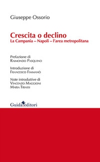 Crescita o declino. La Campania, Napoli, l'area metropolitana - Librerie.coop