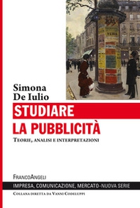 Studiare la pubblicità. Teorie, analisi e interpretazioni - Librerie.coop