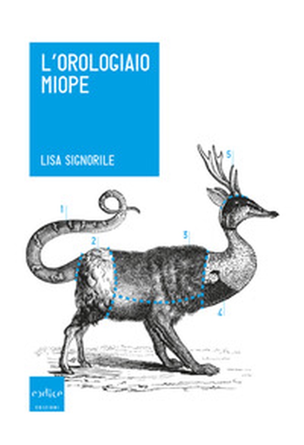 L'orologiaio miope. Tutto quello che avreste sempre voluto sapere sugli animali... che nessuno conosce - Librerie.coop L'orologiaio miope. Tutto quello che avreste sempre voluto sapere sugli animali... che nessuno conosce - Librerie.coop
