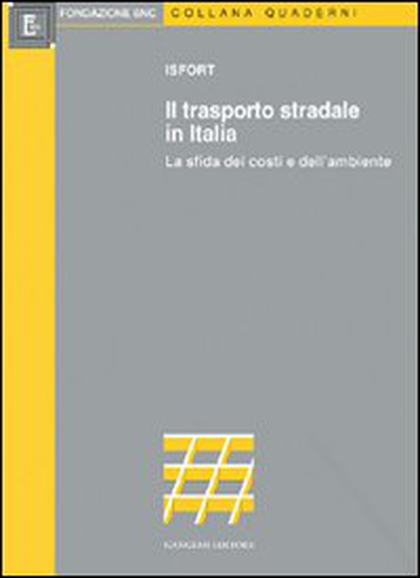 Il trasporto stradale in Italia. La sfida dei costi e dell'ambiente - Librerie.coop Il trasporto stradale in Italia. La sfida dei costi e dell'ambiente - Librerie.coop