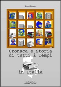 Cronaca e storia di tutti i tempi in Italia - Librerie.coop Cronaca e storia di tutti i tempi in Italia - Librerie.coop
