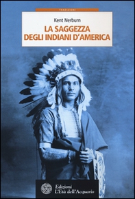 La saggezza degli indiani d'America - Librerie.coop