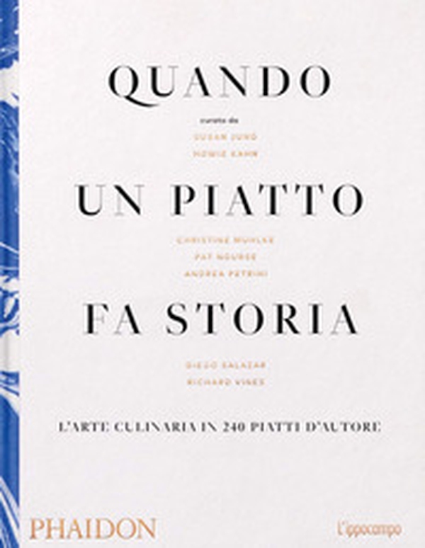 Quando un piatto fa storia. L'arte culinaria in 240 piatti d'autore - Librerie.coop Quando un piatto fa storia. L'arte culinaria in 240 piatti d'autore - Librerie.coop