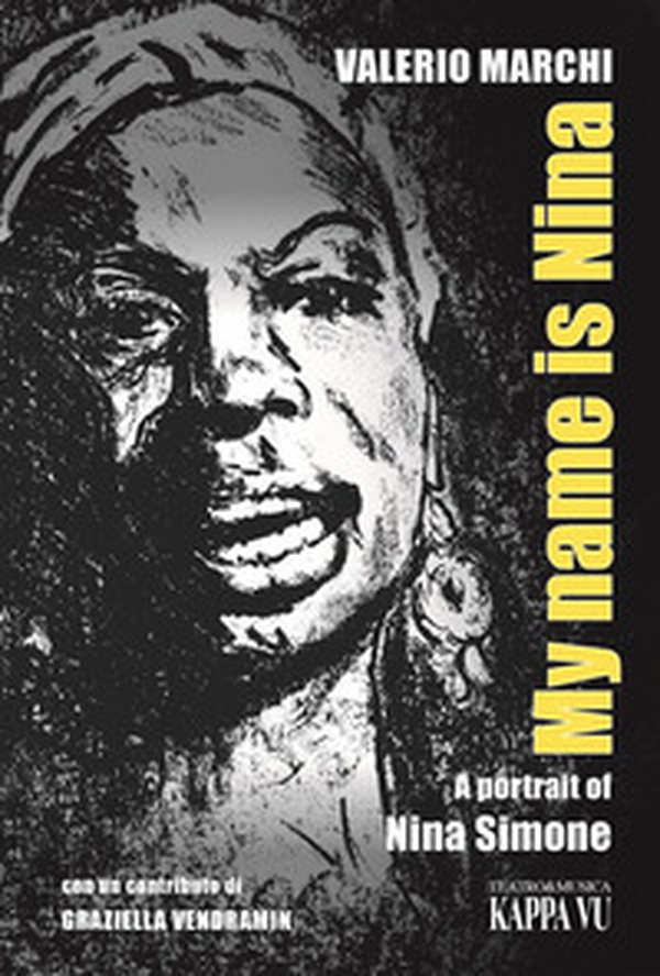 My name is Nina. A portrait of Nina Simone - Librerie.coop My name is Nina. A portrait of Nina Simone - Librerie.coop
