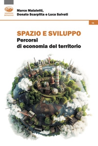 Spazio e sviluppo. Percorsi di economia del territorio - Librerie.coop Spazio e sviluppo. Percorsi di economia del territorio - Librerie.coop