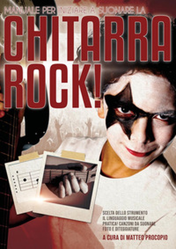 Chitarra rock. Manuale per iniziare a suonare la chitarra rock - Librerie.coop Chitarra rock. Manuale per iniziare a suonare la chitarra rock - Librerie.coop