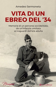 Vita di un ebreo del '34. Memorie di un percorso accidentato, da un'infanzia umiliata ai traguardi dell'età adulta - Librerie.coop