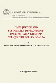 "Law, Justice and Sustainable Development". L’accesso alla Giustizia nel quadro del Sd Goal 16 - e-Book - Librerie.coop "Law, Justice and Sustainable Development". L’accesso alla Giustizia nel quadro del Sd Goal 16 - e-Book - Librerie.coop