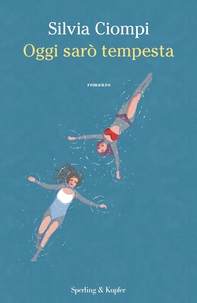 Oggi sarò tempesta - Librerie.coop