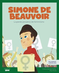 Simone de Beauvoir. La grande pensatrice del femminismo. Con giochi e attività extra - Librerie.coop