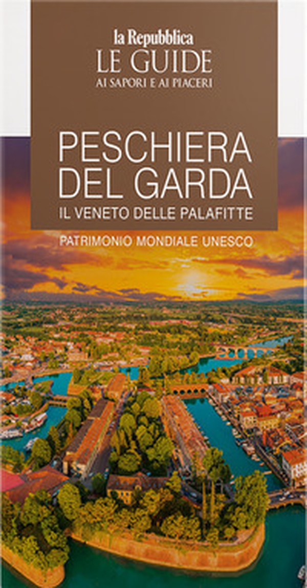 Peschiera del Garda. Il Veneto delle palafitte - Librerie.coop
