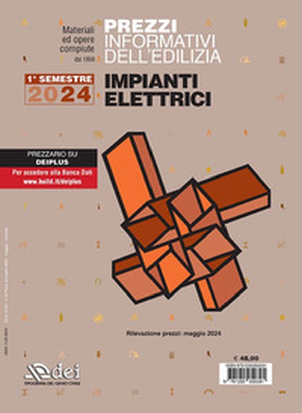 Prezzi informativi dell'edilizia. Impianti elettrici. 1º semestre 2024 - Librerie.coop Prezzi informativi dell'edilizia. Impianti elettrici. 1º semestre 2024 - Librerie.coop