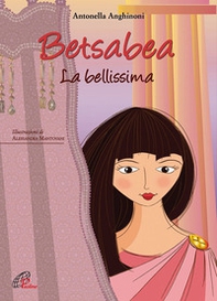 Betsabea. La bellissima - Librerie.coop