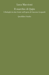 Il marchio di Qajin. I «Dialoghi tra due bestie» nell'opera di Giacomo Leopardi - Librerie.coop