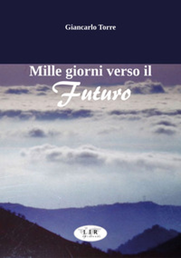 Mille giorni verso il futuro - Librerie.coop