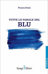 Tutte le parole del blu - Librerie.coop