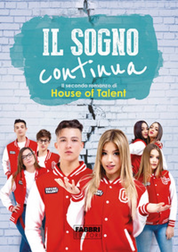 Il sogno continua. Il secondo romanzo di House of Talent - Librerie.coop Il sogno continua. Il secondo romanzo di House of Talent - Librerie.coop