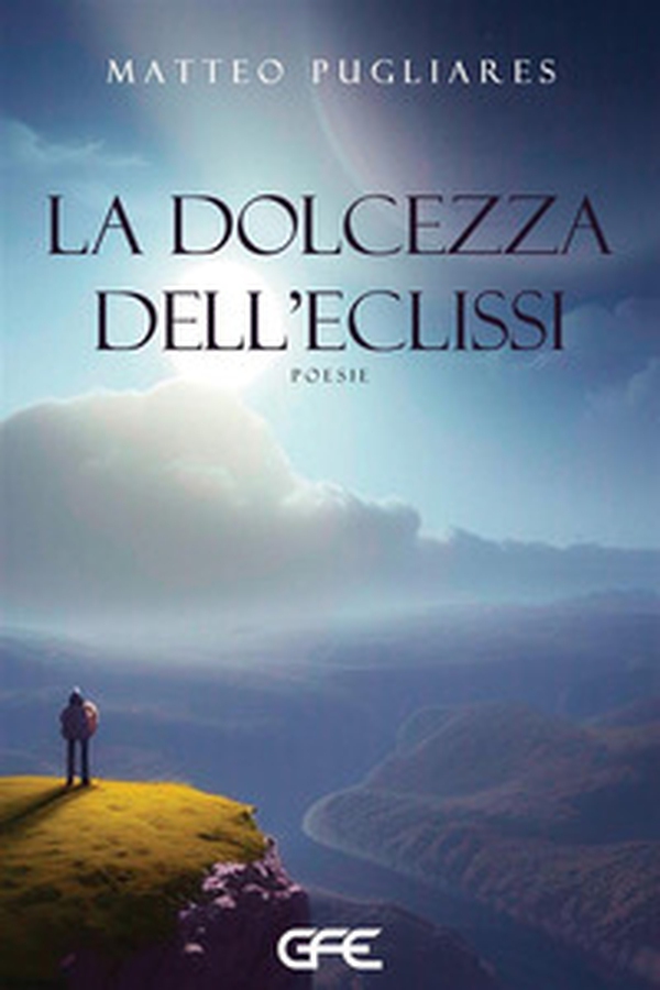 La dolcezza dell'eclissi - Librerie.coop La dolcezza dell'eclissi - Librerie.coop
