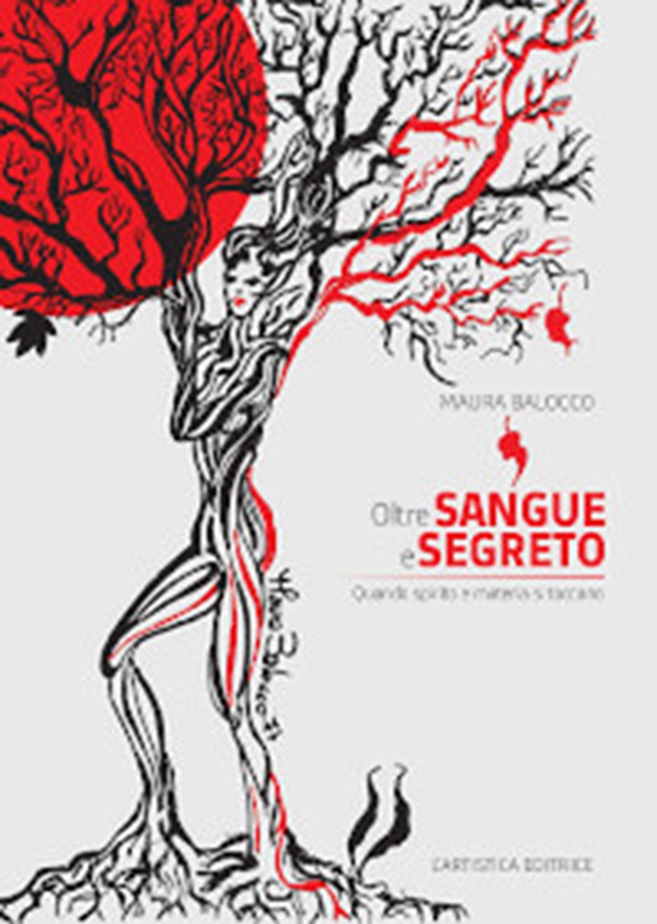 Oltre sangue e segreto. Quando spirito e materia si toccano - Librerie.coop Oltre sangue e segreto. Quando spirito e materia si toccano - Librerie.coop