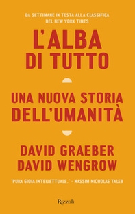 L'alba di tutto. Una nuova storia dell'umanità - Librerie.coop