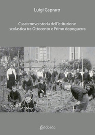 Casatenovo: storia dell'istituzione scolastica tra Ottocento e primo dopoguerra - Librerie.coop