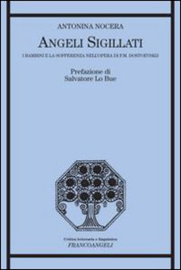Angeli sigillati. I bambini e la sofferenza nell'opera di F. M. Dostoevskij - Librerie.coop Angeli sigillati. I bambini e la sofferenza nell'opera di F. M. Dostoevskij - Librerie.coop