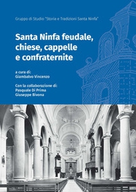 Santa Ninfa feudale, chiese, cappelle e confraternite - Librerie.coop Santa Ninfa feudale, chiese, cappelle e confraternite - Librerie.coop