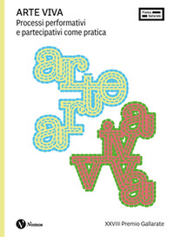 Arte Viva. Processi performativi e partecipativi come pratica - Librerie.coop