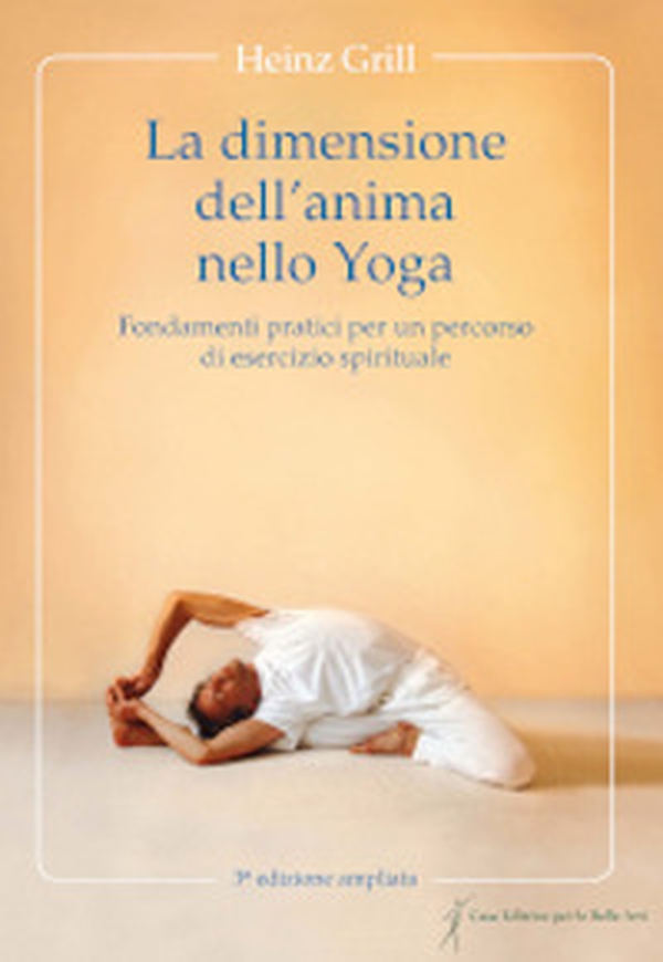 La dimensione dell'anima nello Yoga. Fondamenti pratici per un percorso di esercizio spirituale - Librerie.coop La dimensione dell'anima nello Yoga. Fondamenti pratici per un percorso di esercizio spirituale - Librerie.coop