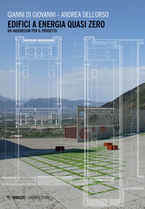 Edifici a energia quasi zero. Un vademecum per il progetto - Librerie.coop Edifici a energia quasi zero. Un vademecum per il progetto - Librerie.coop