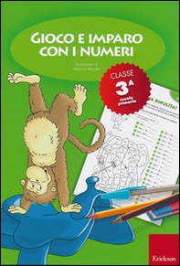 Gioco e imparo con i numeri. Quaderno. Per la 3ª classe elementare - Vol. 3 - Librerie.coop